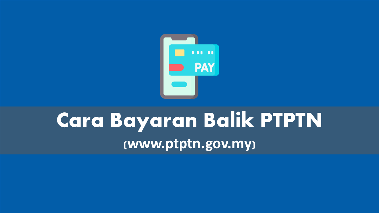 Cara Bayaran Balik PTPTN